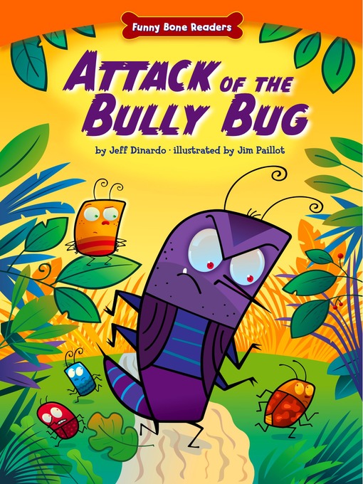 Title details for Attack of the Bully Bug by Jeff Dinardo - Available